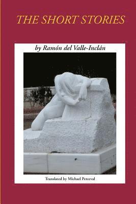 Short Stories by Ramon del Valle-Inclan 1