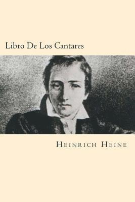 Heinrich Heine - Libro De Los Cantares (Spanish Edition), Häftad