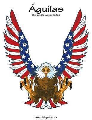 Nick Snels - Águilas libro para colorear para adultos 1, Häftad