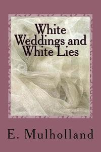 bokomslag White Weddings and White Lies