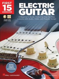 bokomslag First 15 Lessons - Electric Guitar - A Beginner's Guide Book/Online Media