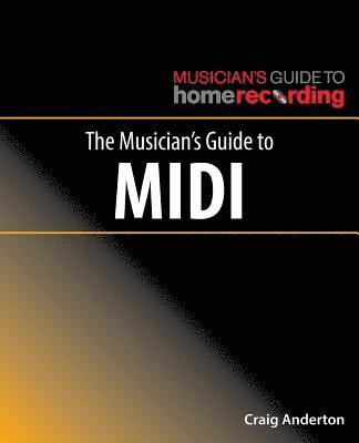 bokomslag The Musician's Guide to MIDI