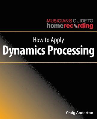 How to Apply Dynamics Processing 1