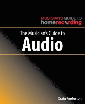 bokomslag The Musician's Guide to Audio