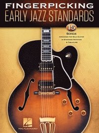 bokomslag Fingerpicking Early Jazz Standards: 15 Songs Arranged for Solo Guitar in Standard Notation & Tablature