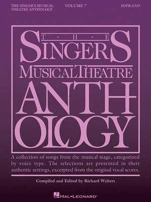 Singer's Musical Theatre Anthology - Volume 7: Soprano Book 1