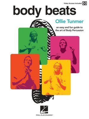 Body Beats: An Easy and Fun Guide to the Art of Body Percussion with Video Access Included 1