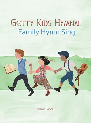 bokomslag Getty Kids Hymnal - Family Hymn Sing