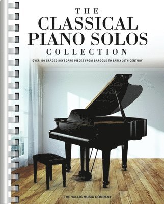 bokomslag The Classical Piano Solos Collection