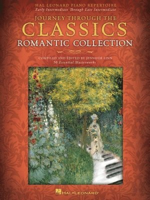 Journey Through the Classics - Romantic Collection: 50 Essential Masterworks Compiled & Edited for Piano Solo by Jennifer Linn