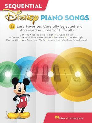 Sequential Disney Piano Songs: 24 Easy Favorites Carefully Selected and Arranged in Order of Difficulty 1