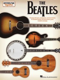 bokomslag The Beatles - Strum Together: For Ukulele, Baritone Ukulele, Guitar, Mandolin, Banjo