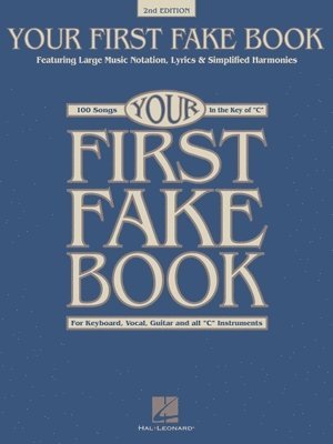 bokomslag Your First Fake Book - C Edition Beginner Piano Songbook with Large Notation Simplified Chords a