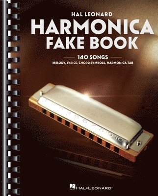 bokomslag Harmonica Fake Book: 140 Songs with Accurate Transcriptions of Famous Solos and Licks