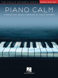 bokomslag Piano Calm: 15 Reflective Solos Composed by Phillip Keveren