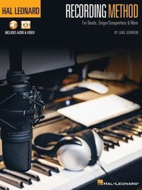 bokomslag Hal Leonard Recording Method: For Bands, Singer/Songwriters & More with Online Audio and Video