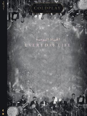 Coldplay - Everyday Life Songbook Arranged for Piano/Vocal/Guitar 1