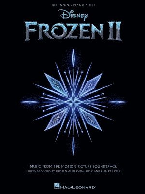 bokomslag Frozen 2 Beginning Piano Solo Songbook: Music from the Motion Picture Soundtrack