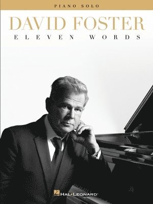 bokomslag David Foster: Eleven Words - Piano Solo Songbook