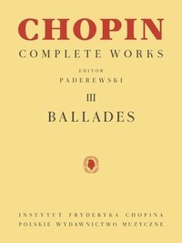 bokomslag Ballades: Chopin Complete Works Vol. III