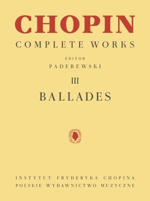 Ballades: Chopin Complete Works Vol. III 1