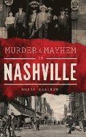 Brian Allison - Murder & Mayhem in Nashville, Inbunden