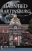 bokomslag Haunted Martinsburg