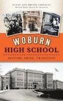 bokomslag Woburn High School: History, Pride, Tradition