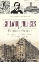 bokomslag Railway Palaces of Portland, Oregon