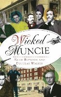 Keith Roysdon, Douglas Walker - Wicked Muncie, Inbunden