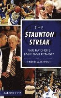 bokomslag The Staunton Streak: Paul Hatcher S Basketball Dynasty