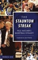 bokomslag The Staunton Streak: Paul Hatcher S Basketball Dynasty