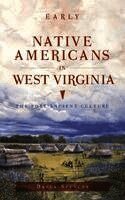Darla Spencer - Early Native Americans in West Virginia: The Fort Ancient Culture, Inbunden