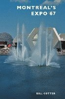 Bill Cotter - Montreal's Expo 67, Inbunden