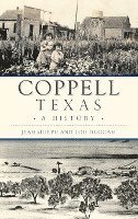 bokomslag Coppell, Texas: A History