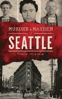 bokomslag Murder & Mayhem in Seattle