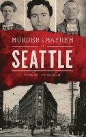 Murder & Mayhem in Seattle 1