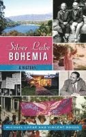 bokomslag Silver Lake Bohemia: A History