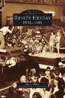 bokomslag Reno's Heyday: 1931-1991