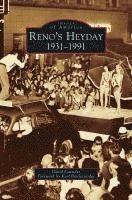 bokomslag Reno's Heyday: 1931-1991