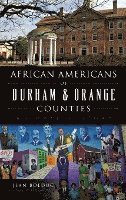 bokomslag African Americans of Durham & Orange Counties: An Oral History