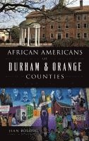 bokomslag African Americans of Durham & Orange Counties: An Oral History