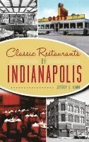 bokomslag Classic Restaurants of Indianapolis