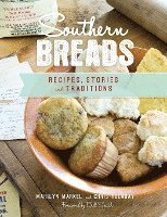 bokomslag Southern Breads: Recipes, Stories and Traditions