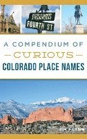 A Compendium of Curious Colorado Place Names 1