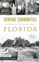 bokomslag Utopian Communities of Florida: A History of Hope