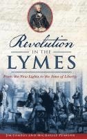 bokomslag Revolution in the Lymes: From the New Lights to the Sons of Liberty