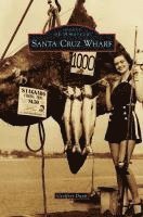 bokomslag Santa Cruz Wharf
