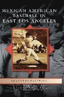 Mexican American Baseball in East Los Angeles 1