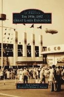 bokomslag The 1936-1937 Great Lakes Exposition